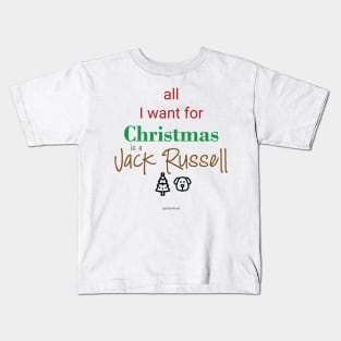 All I Want for Christmas is a Jack Russell Kids T-Shirt